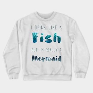 I'm A Mermaid Crewneck Sweatshirt